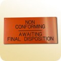 Non Conforming/Awaiting Disposition Sign