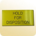 Hold for Disposition Sign